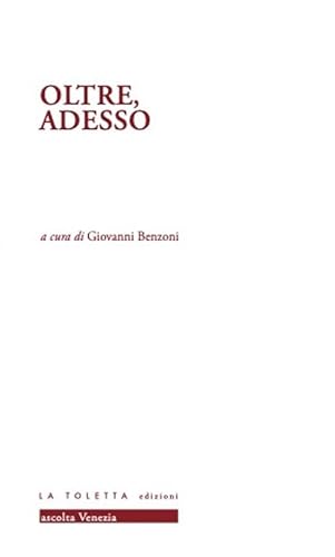 Oltre, Adesso