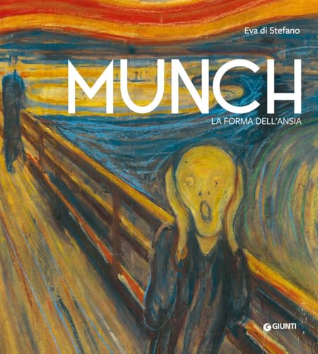 Munch. La Forma Dell'Ansia. Ediz. Illustrata