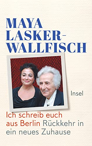 Ich Schreib Euch Aus Berlin: Rückkehr In Ein Neues Zuhause