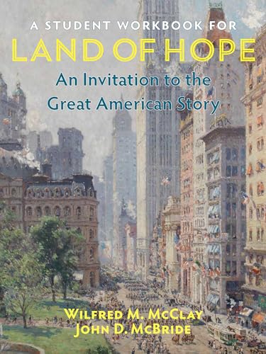 A Student Workbook For Land Of Hope: An Invitation To The Great American Story