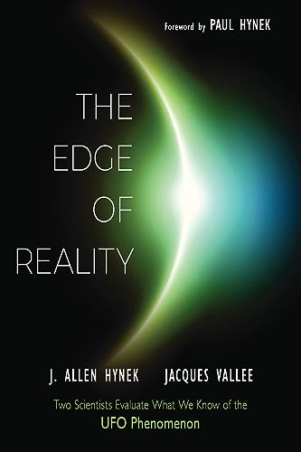 The Edge Of Reality: Two Scientists Evaluate What We Know Of The Ufo Phenomenon