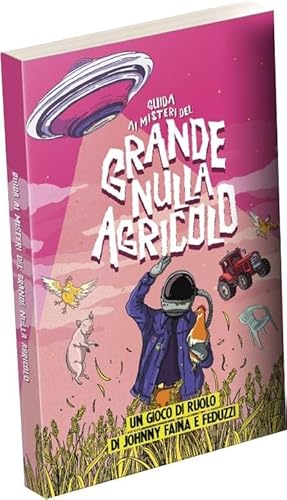 Guida Ai Misteri Del Grande Nulla Agricolo