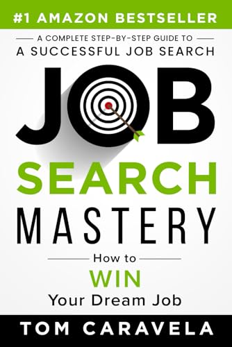 Job Search Mastery: How To Win Your Dream Job