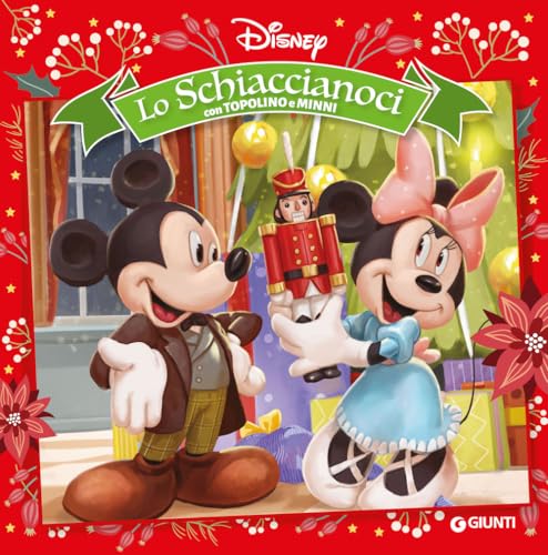 Lo Schiaccianoci Con Topolino E Minni. Ediz. A Colori