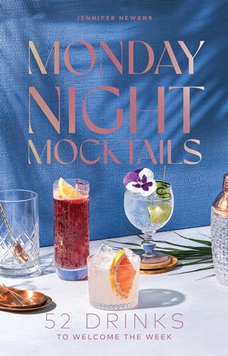 Monday Night Mocktails: 52 Drinks To Welcome The Week