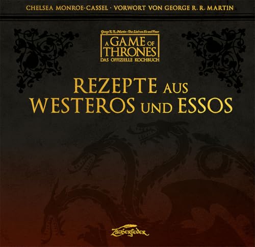 Rezepte Aus Westeros Und Essos: Das Offizielle Kochbuch