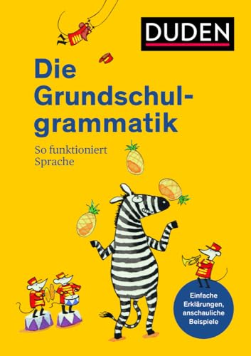 Duden - Die Grundschulgrammatik: So Funktioniert Sprache