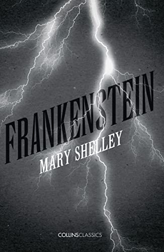 Collins Classics — Frankenstein: Mary Shelley