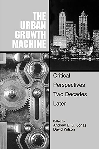 The Urban Growth Machine: Critical Perspectives, Two Decades Later