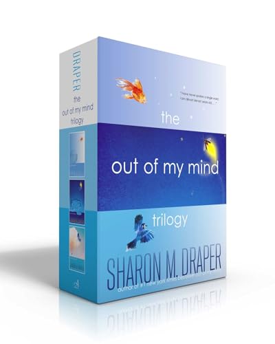 The Out Of My Mind Trilogy: Out Of My Mind; Out Of My Heart; Out Of My Dreams