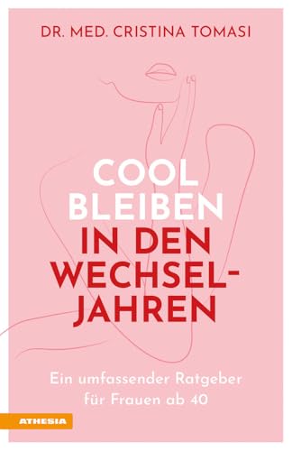 Cool Bleiben In Den Wechseljahren. Ein Umfassender Ratgeber Für Frauen Ab 40