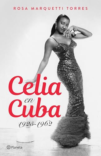 Celia En Cuba 1925-1962/ Celia In Cuba 1925-1962