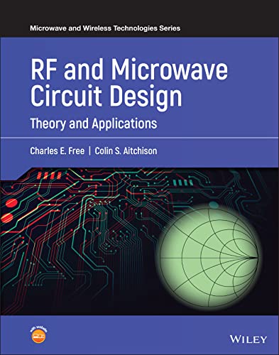 Rf And Microwave Circuit Design: Theory And Applications