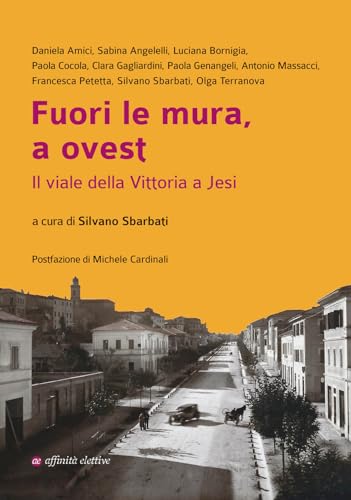 Fuori Le Mura, A Ovest. Il Viale Della Vittoria A Jesi