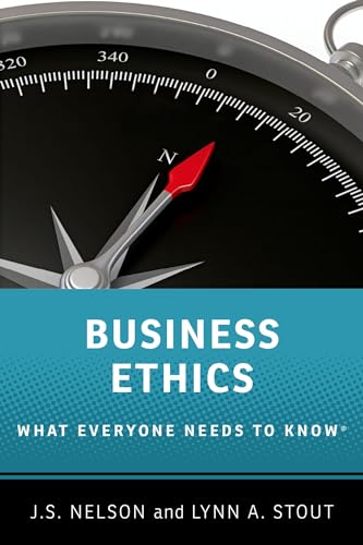 Business Ethics: What Everyone Needs To Know