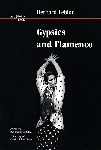 Gypsies And Flamenco: The Emergence Of The Art Of Flamenco In Andalusia