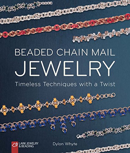 Beaded Chain Mail Jewelry: Timeless Techniques With A Twist