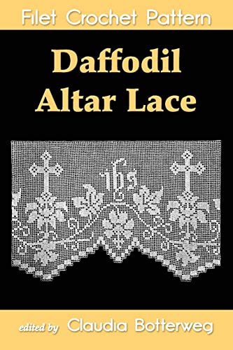 Daffodil Altar Lace Filet Crochet Pattern: Complete Instructions And Chart