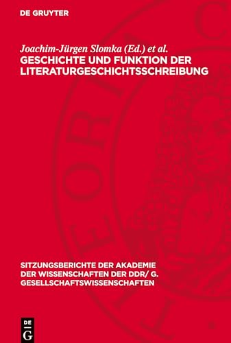 Geschichte Und Funktion Der Literaturgeschichtsschreibung: Vorträge Des Krauss-Kolloquiums Ii ¿Geschichte Und Funktion Der Literaturgeschichtsschreibu