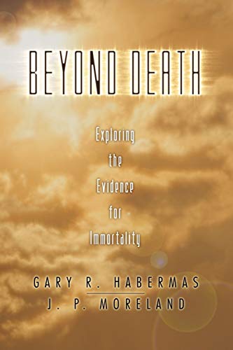 Beyond Death: Exploring The Evidence For Immortality