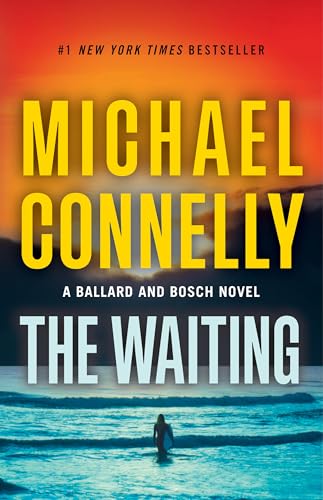 The Waiting: A Ballard And Bosch Novel: 6