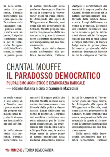 Il Paradosso Democratico. Pluralismo Agnostico E Democrazia Radicale