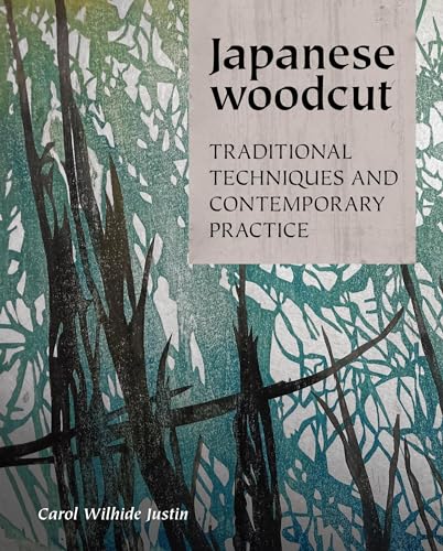 Japanese Woodcut: Traditional Techniques And Contemporary Practice