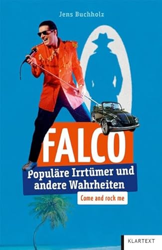Falco: Populäre Irrtümer Und Andere Wahrheiten