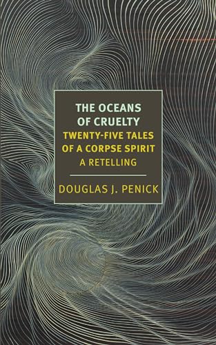The Oceans Of Cruelty: Twenty-Five Tales Of A Corpse-Spirit: A Retelling