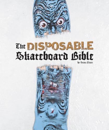 The Disposable Skateboard Bible