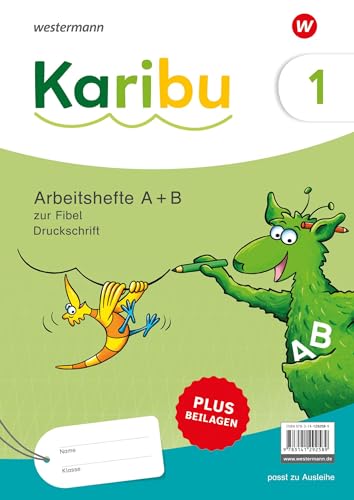 Karibu. Paket Arbeitshefte 1 (Teil A Und B) Druckschrift Zur Fibel Ausleihe Zur Fibel Ausleihe Plus Beilagen 1B: Ausgabe 2024