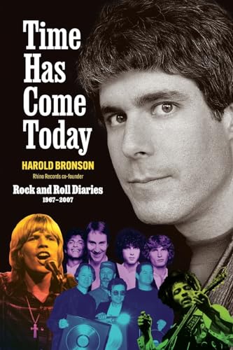 Time Has Come Today: Rock And Roll Diaries 1967 - 2007