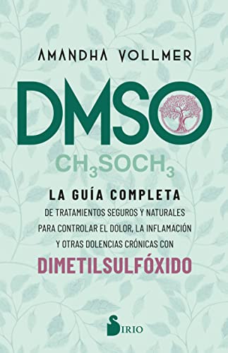 Dmso / Healing With Dmso: La Guía Completa De Tratamientos Seguros Y Naturales Para Controlar El Dolor, La Inflamación Y Otras Dolencias ... Inflammat