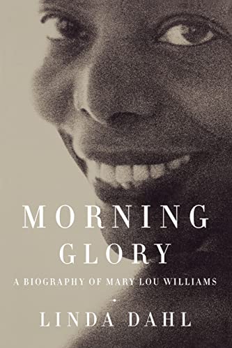 Morning Glory: A Biography Of Mary Lou Williams