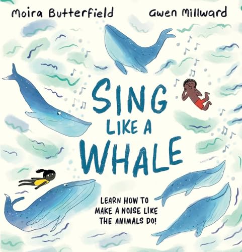 Sing Like A Whale: Learn How To Make A Noise Like The Animals Do!