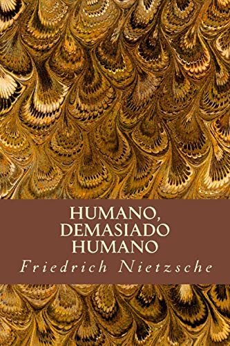 Humano, Demasiado Humano