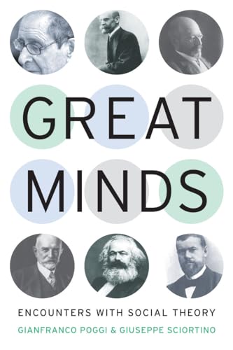 Great Minds: Encounters With Social Theory
