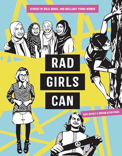 Rad Girls Can: Stories Of Bold, Brave, And Brilliant Young Women