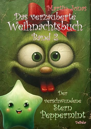 Das Verzauberte Weihnachtsbuch Band 2 - Der Verschwundene Stern Peppermint
