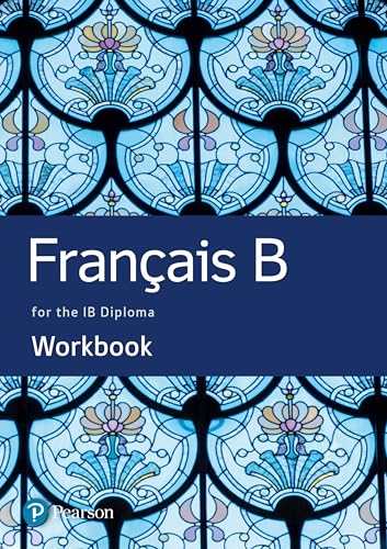 French B For The Ib Diploma Workbook