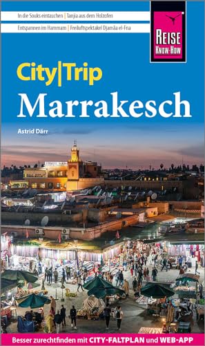 Reise Know-How Citytrip Marrakesch: Reiseführer Mit Stadtplan Und Kostenloser Web-App