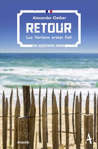 Retour: Luc Verlains Erster Fall | Ein Aquitaine-Krimi