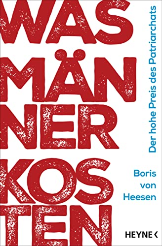 Was Männer Kosten: Der Hohe Preis Des Patriarchats