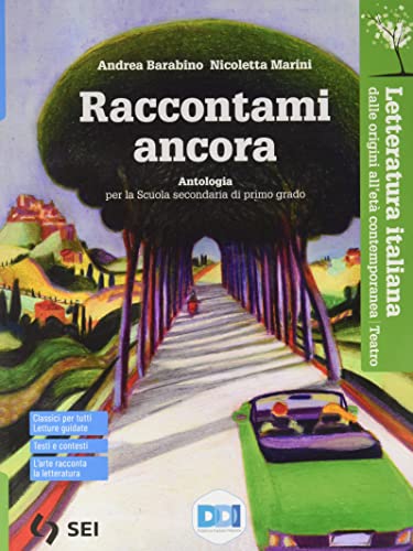 Raccontami Ancora. Letteratura Italiana Dalle Origini All'Età Contemporanea. Teatro. Per La Scuola Media. Con E-Book. Con Espansione Online (Vol. 2)