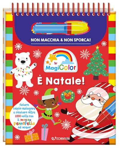 È Natale! Magicolor. Ediz. A Colori. Ediz. A Spirale. Con Pennarello Magico