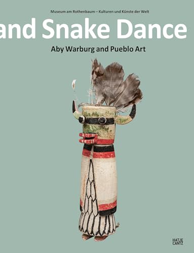 Lightning Symbol And Snake Dance: Aby Warburg And Pueblo Art