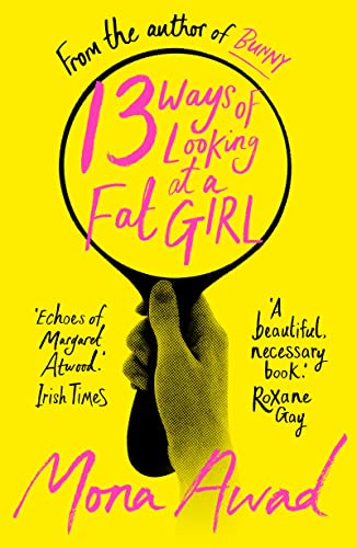 13 Ways Of Looking At A Fat Girl: From The Author Of Tiktok Phenomenon Bunny