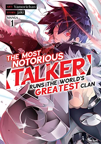 The Most Notorious "Talker" Runs The World'S Greatest Clan (Manga) Vol. 1