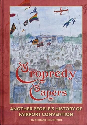 Cropredy Capers: Another People'S History Of Fairport Convention
