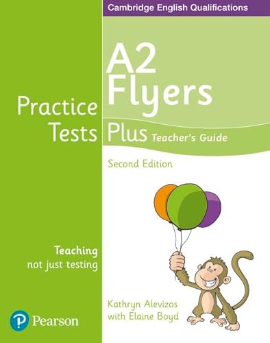 Practice Tests Plus A2 Flyers Teacher'S Guide [Lingua Inglese]